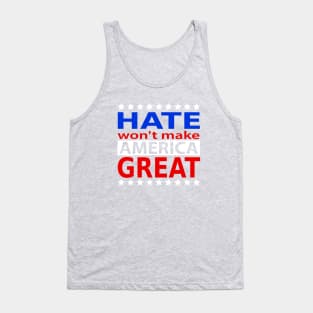 hate wont make america great, Make America great Tank Top